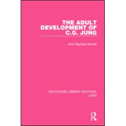 The Adult Development of C.G. Jung The Adult Development of C.G. Jung