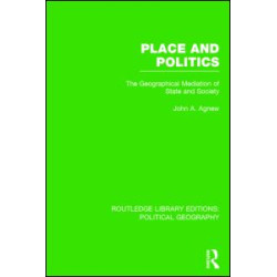 Place and Politics (Routledge Library Editions: Political Geography) Place and Politics (Routledge Library Editions: Political Geography)