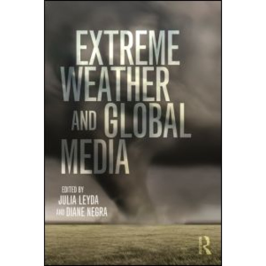 Extreme Weather and Global Media Extreme Weather and Global Media
