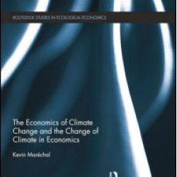 The Economics of Climate Change and the Change of Climate in Economics The Economics of Climate Change and the Change of Climate in Economics