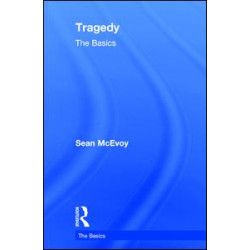 Tragedy: The Basics Tragedy: The Basics