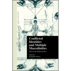 Conflicted Identities and Multiple Masculinities Conflicted Identities and Multiple Masculinities