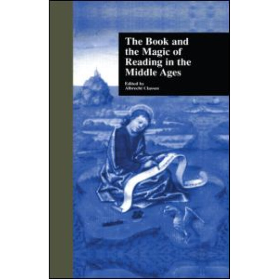 The Book and the Magic of Reading in the Middle Ages The Book and the Magic of Reading in the Middle Ages