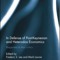 In Defense of Post-Keynesian and Heterodox Economics In Defense of Post-Keynesian and Heterodox Economics