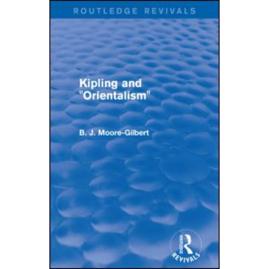 Kipling and Orientalism (Routledge Revivals)