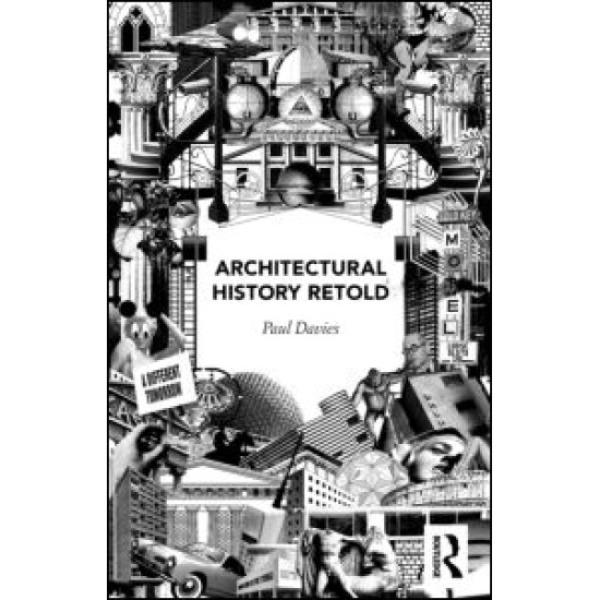 Architectural History Retold Architectural History Retold
