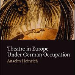 Theatre in Europe Under German Occupation Theatre in Europe Under German Occupation