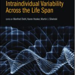 Handbook of Intraindividual Variability Across the Life Span Handbook of Intraindividual Variability Across the Life Span