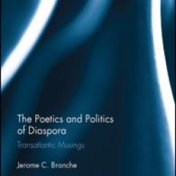The Poetics and Politics of Diaspora The Poetics and Politics of Diaspora