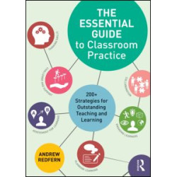 The Essential Guide to Classroom Practice The Essential Guide to Classroom Practice
