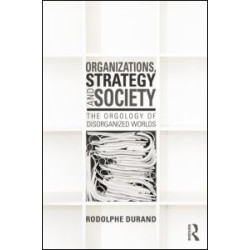 Organizations, Strategy and Society Organizations, Strategy and Society