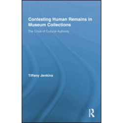 Contesting Human Remains in Museum Collections Contesting Human Remains in Museum Collections