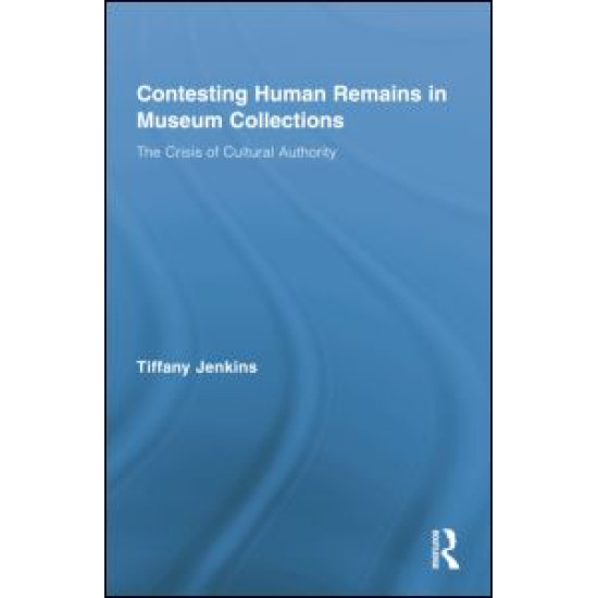 Contesting Human Remains in Museum Collections Contesting Human Remains in Museum Collections