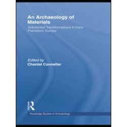 An Archaeology of Materials An Archaeology of Materials