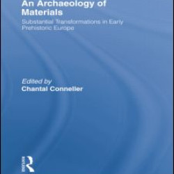 An Archaeology of Materials An Archaeology of Materials