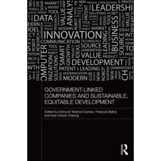 Government-Linked Companies and Sustainable, Equitable Development Government-Linked Companies and Sustainable, Equitable Development