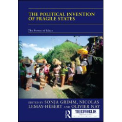 The Political Invention of Fragile States