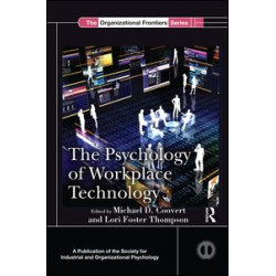 The Psychology of Workplace Technology The Psychology of Workplace Technology