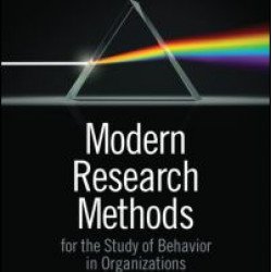 Modern Research Methods for the Study of Behavior in Organizations