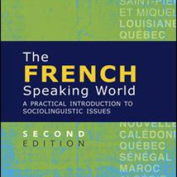 The French-Speaking World The French-Speaking World