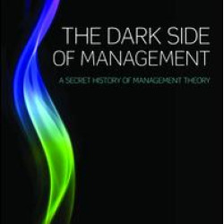 The Dark Side of Management The Dark Side of Management