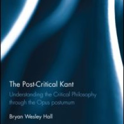 The Post-Critical Kant The Post-Critical Kant