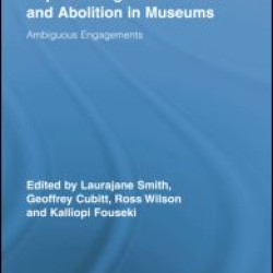 Representing Enslavement and Abolition in Museums