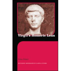 Virgil's Homeric Lens Virgil's Homeric Lens