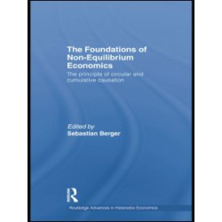 The Foundations of Non-Equilibrium Economics