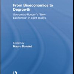 From Bioeconomics to Degrowth From Bioeconomics to Degrowth