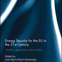 Energy Security for the EU in the 21st Century Energy Security for the EU in the 21st Century
