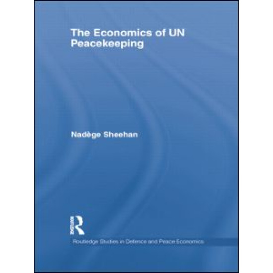 The Economics of UN Peacekeeping The Economics of UN Peacekeeping