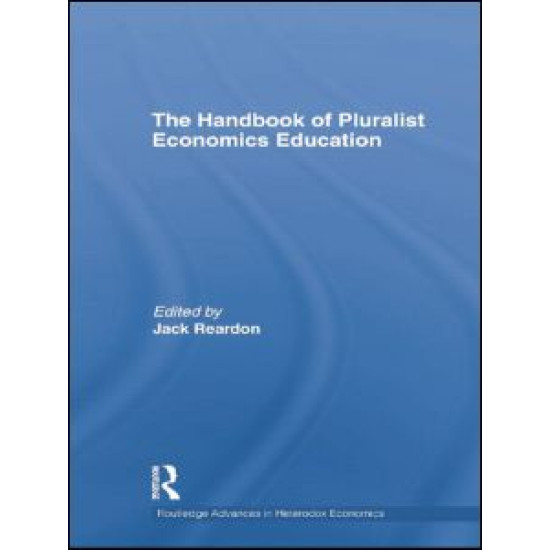 The Handbook of Pluralist Economics Education