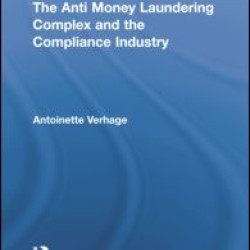 The Anti Money Laundering Complex and the Compliance Industry