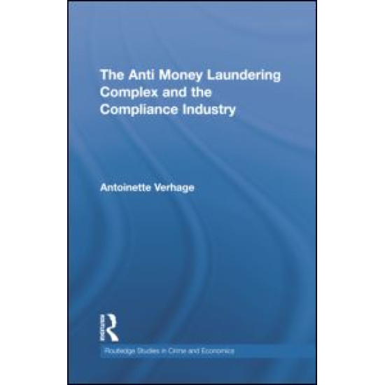 The Anti Money Laundering Complex and the Compliance Industry