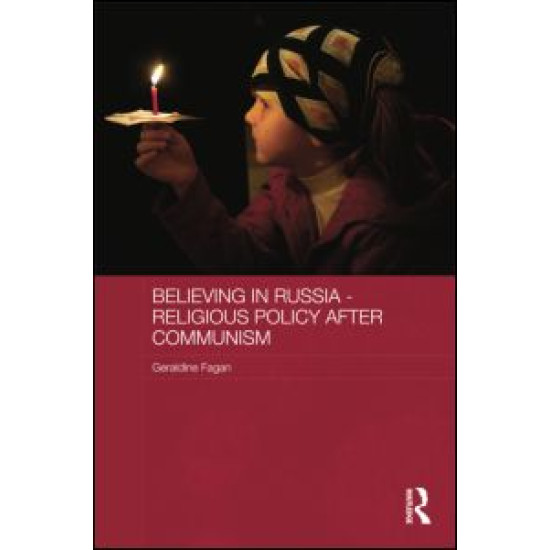 Believing in Russia - Religious Policy after Communism