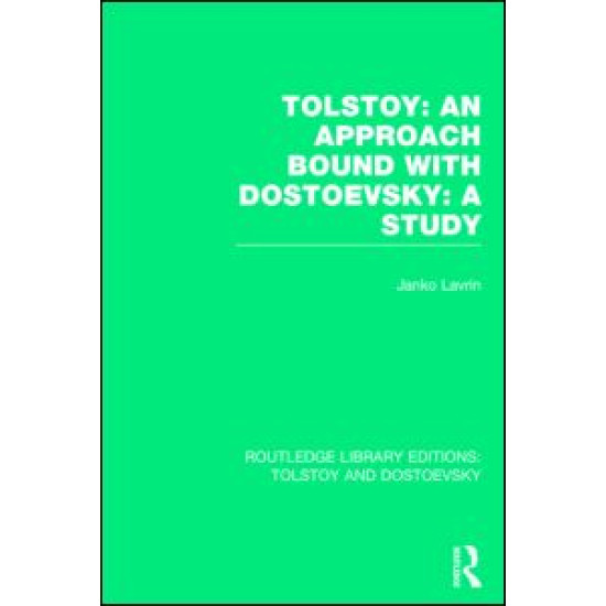 Tolstoy: An Approach bound with Dostoevsky: A Study