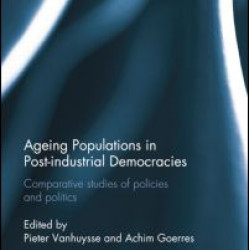 Ageing Populations in Post-Industrial Democracies Ageing Populations in Post-Industrial Democracies