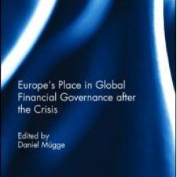 Europe’s Place in Global Financial Governance after the Crisis Europe’s Place in Global Financial Governance after the Crisis