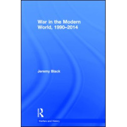 War in the Modern World, 1990-2014 War in the Modern World, 1990-2014