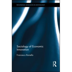 Sociology of Economic Innovation Sociology of Economic Innovation