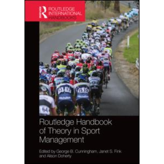 Routledge Handbook of Theory in Sport Management Routledge Handbook of Theory in Sport Management