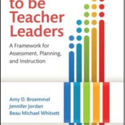 Learning to Be Teacher Leaders Learning to Be Teacher Leaders