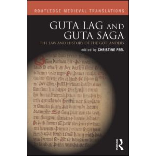 Guta Lag and Guta Saga: The Law and History of the Gotlanders Guta Lag and Guta Saga: The Law and History of the Gotlanders
