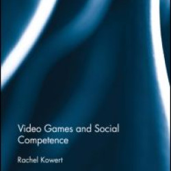 Video Games and Social Competence Video Games and Social Competence