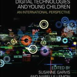 Understanding Digital Technologies and Young Children