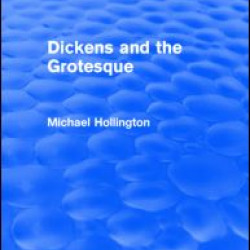 Dickens and the Grotesque (Routledge Revivals) Dickens and the Grotesque (Routledge Revivals)