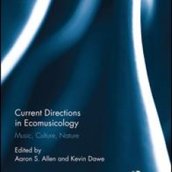 Current Directions in Ecomusicology