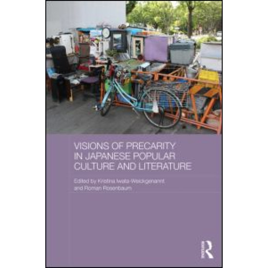 Visions of Precarity in Japanese Popular Culture and Literature