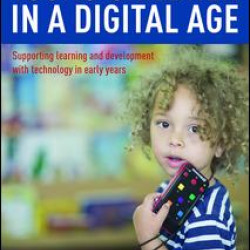 Young Children in a Digital Age Young Children in a Digital Age